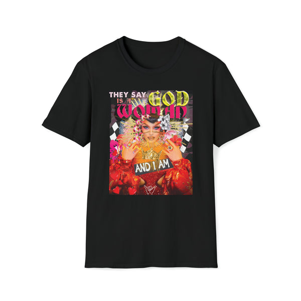 Sasha Colby - They Say God Is A Woman And I Am - Unisex Softstyle T-Shirt ,Fan Art, Drag Queen, Drag Race, Pop Culture, Comfy Tee