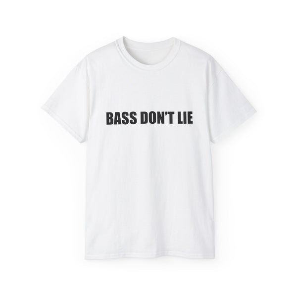 Bass Don't Lie Unisex Ultra Cotton Tee, Dance Music, Pop Culture, Classic, Unique text, Slogan T Shirt, Comfy Tee