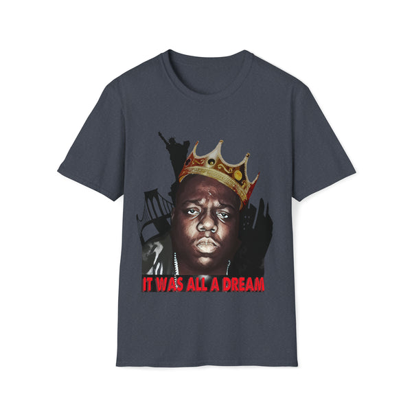 Biggie Smalls - It Was All A Dream - Unisex Softstyle T Shirt, Fan Art T Shirt, Graphic Printed, Streetwear, Music, Pop Culture, Stylish, Classic.
