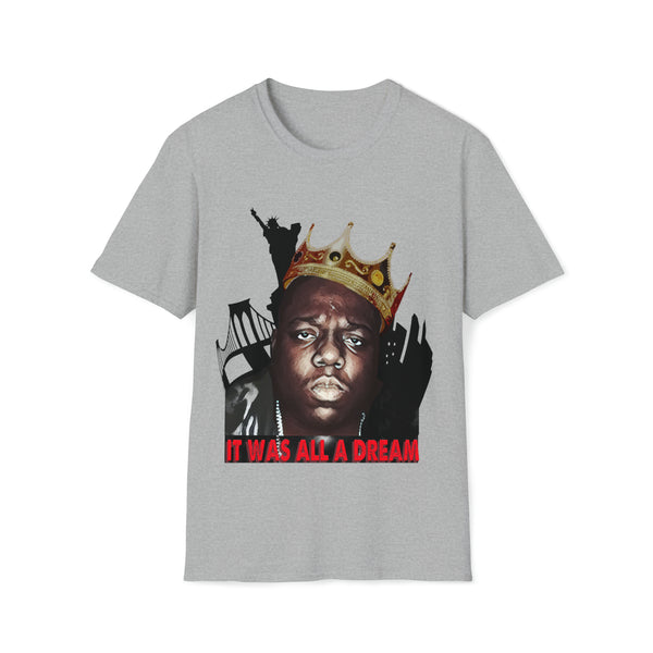 Biggie Smalls - It Was All A Dream - Unisex Softstyle T Shirt, Fan Art T Shirt, Graphic Printed, Streetwear, Music, Pop Culture, Stylish, Classic.