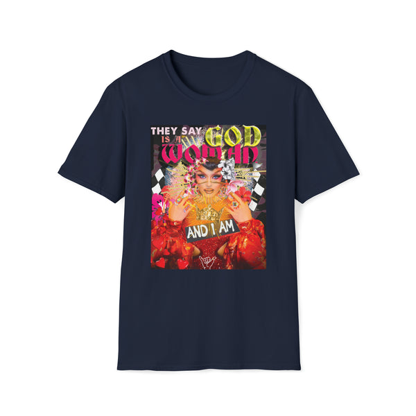 Sasha Colby - They Say God Is A Woman And I Am - Unisex Softstyle T-Shirt ,Fan Art, Drag Queen, Drag Race, Pop Culture, Comfy Tee