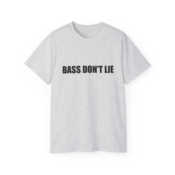 Bass Don't Lie Unisex Ultra Cotton Tee, Dance Music, Pop Culture, Classic, Unique text, Slogan T Shirt, Comfy Tee