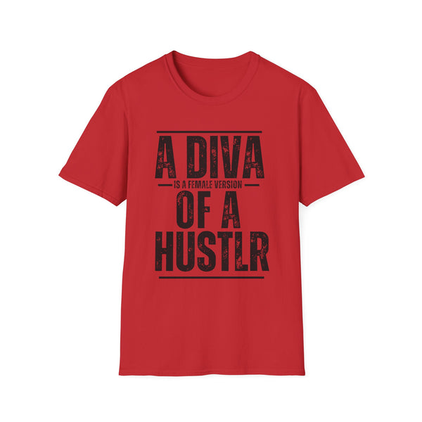 A Diva Is A Female Version Of A HUSTLR  – Motivational Graphic Tee for Ambitious Women