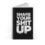 Motivational Spiral Journal - "Shake Your Shit Up"