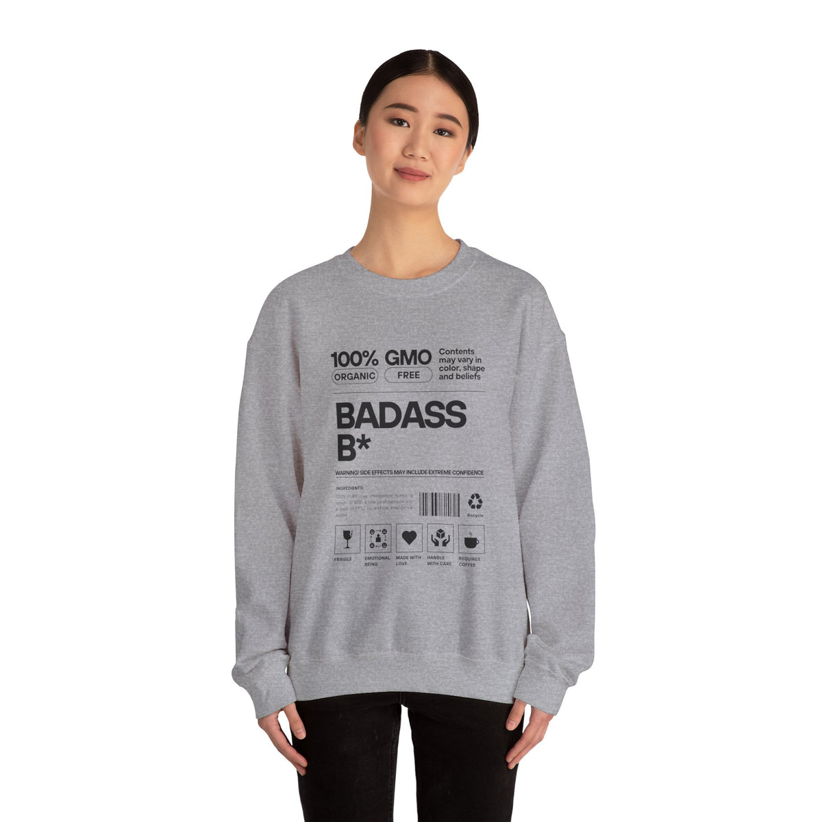 Bold Statement Unisex Crewneck Sweatshirt - 100% GMO Organic Free, BADASS B*