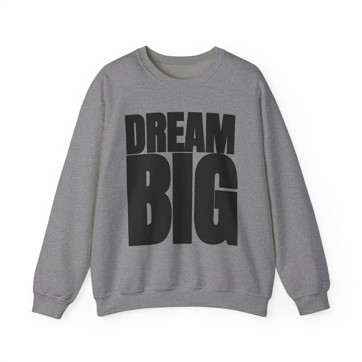 Dream Big Unisex Crewneck Sweatshirt | Inspirational Apparel for Motivation