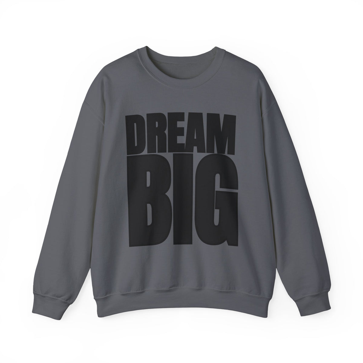 Dream Big Unisex Crewneck Sweatshirt | Inspirational Apparel for Motivation