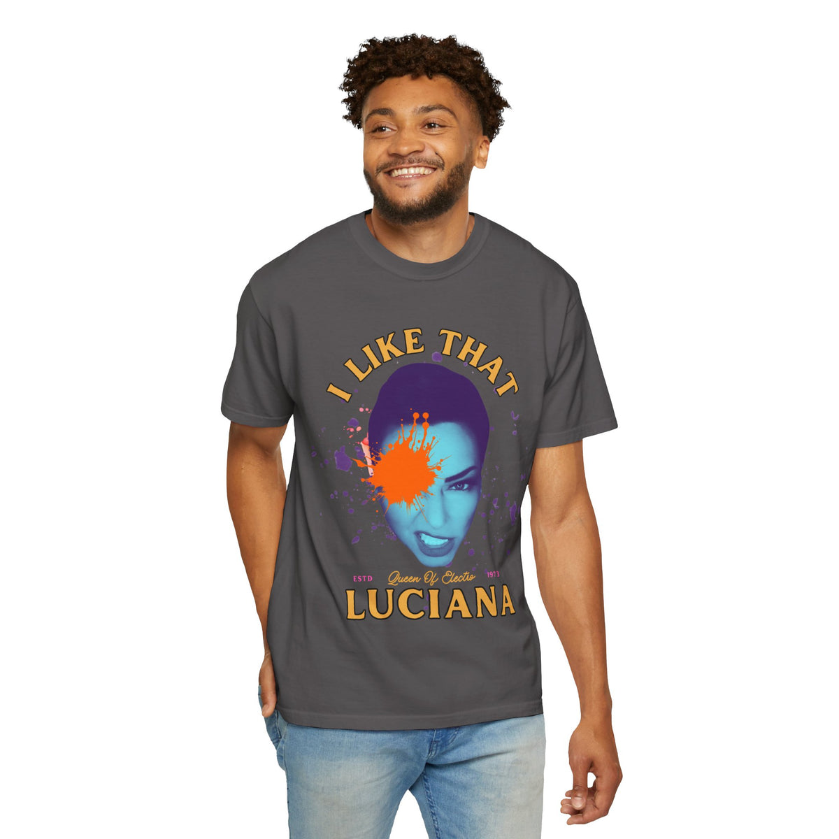 I Like That Luciana Unisex Garment-Dyed T-Shirt – Fun & Bold Statement Tee