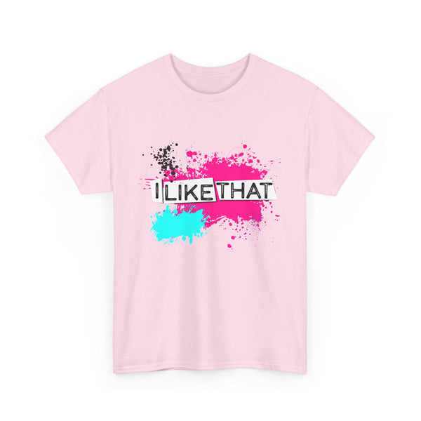 I Like That Unisex Heavy Cotton Tee | Casual Graphic T-Shirt, Summer Fashion, Gift for Friends, Unique Statement Shirt, Everyday Wear