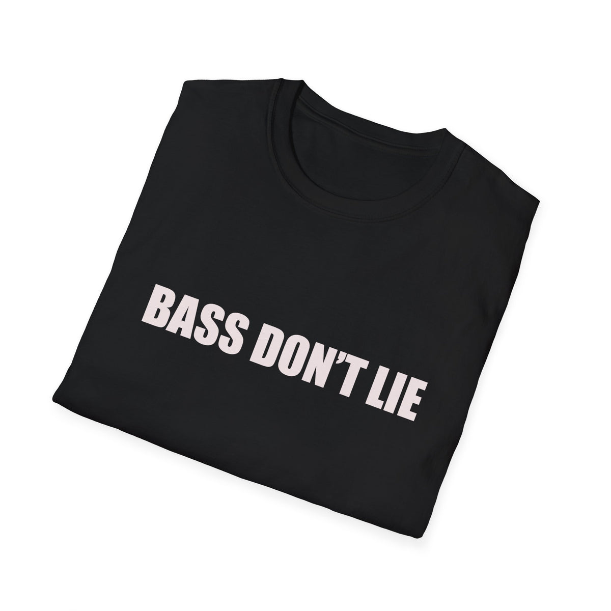 Bass Don't Lie Unisex Ultra Cotton Tee, Dance Music, Pop Culture, Classic, Unique text, Slogan T Shirt, Comfy Tee