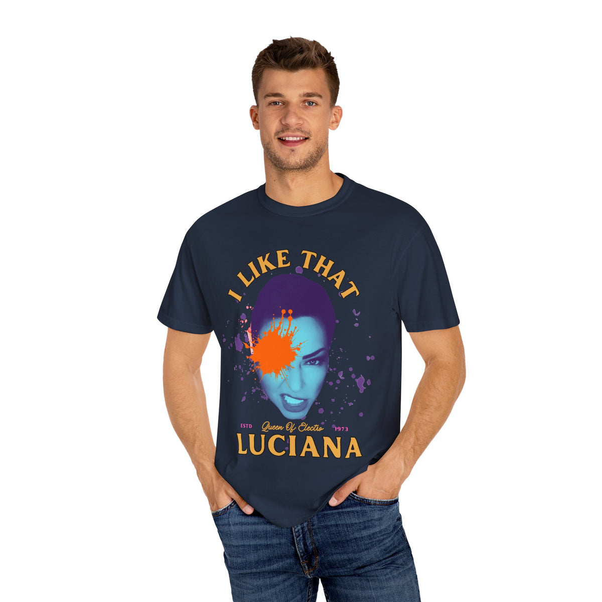 I Like That Luciana Unisex Garment-Dyed T-Shirt – Fun & Bold Statement Tee