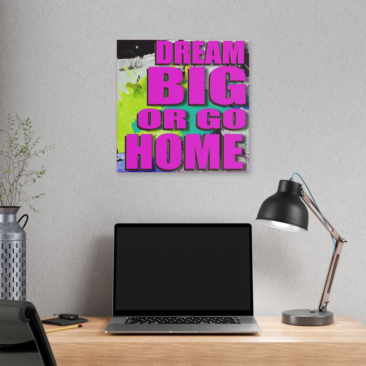 Dream Big Or Go Home - Canvas Gallery Wrap, Modern, Trendy Pop Art, Pop Culture, Pink, Green, Abstract Art, Quotes, Mottos. Cool, Fun Sayings. Chic & Modern Wall Decor