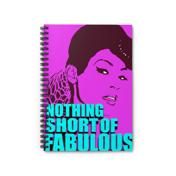Nothing Short Of Fabulous Spiral Notebook - Ruled Line