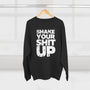 Inspirational Unisex Crewneck Sweatshirt - "Shake Your Shit Up" Motivational Grey Sweatshirt