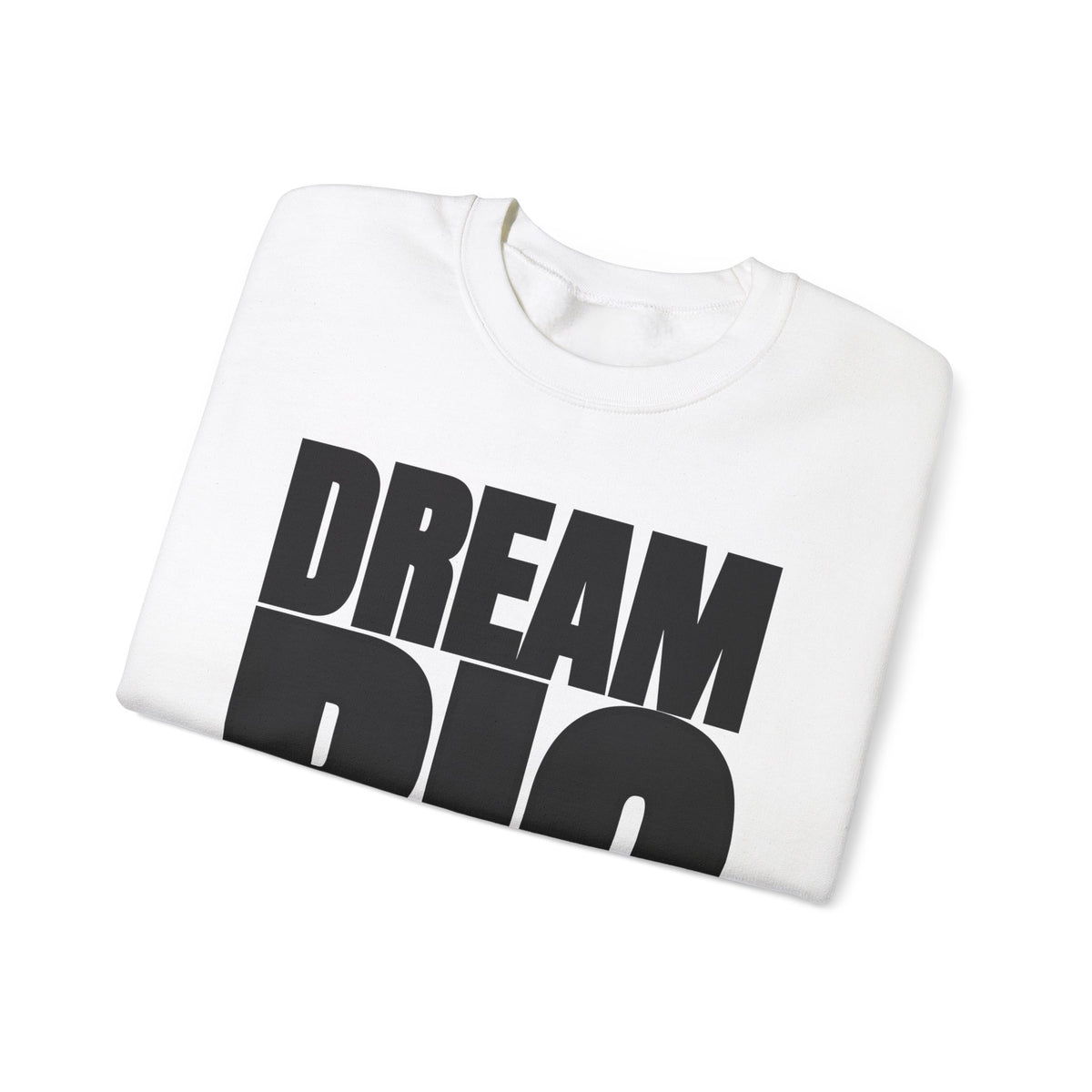 Dream Big Unisex Crewneck Sweatshirt | Inspirational Apparel for Motivation