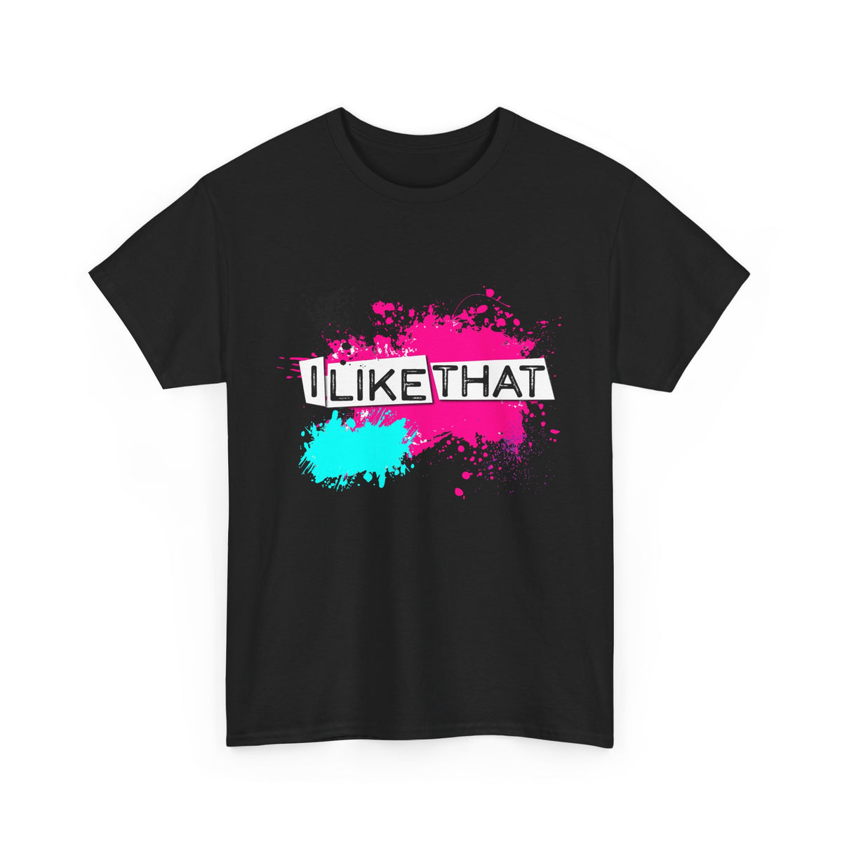 I Like That Unisex Heavy Cotton Tee | Casual Graphic T-Shirt, Summer Fashion, Gift for Friends, Unique Statement Shirt, Everyday Wear