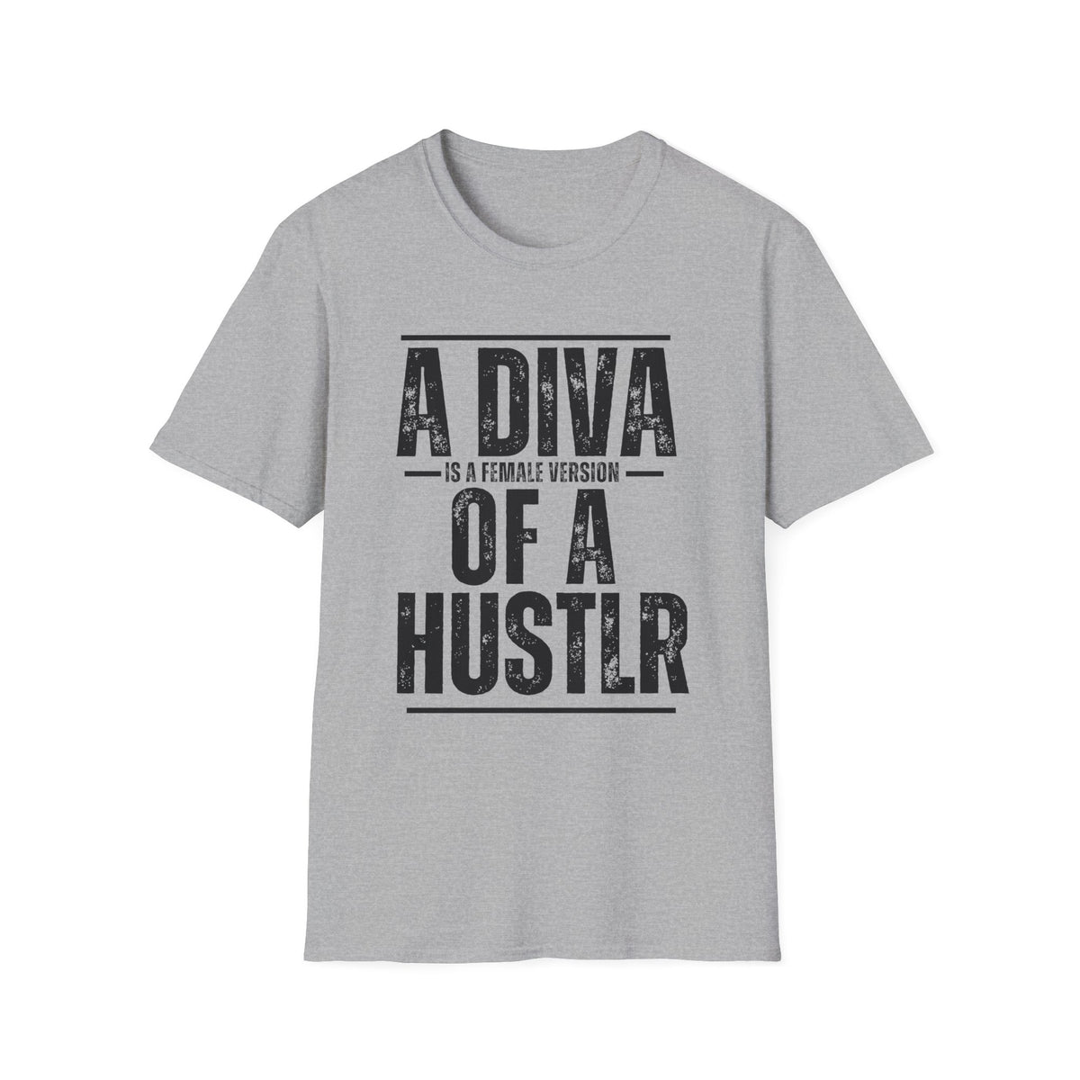 A Diva Is A Female Version Of A HUSTLR  – Motivational Graphic Tee for Ambitious Women