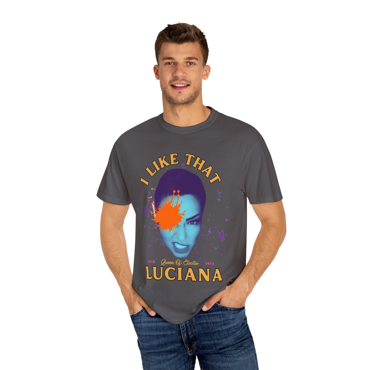 I Like That Luciana Unisex Garment-Dyed T-Shirt – Fun & Bold Statement Tee