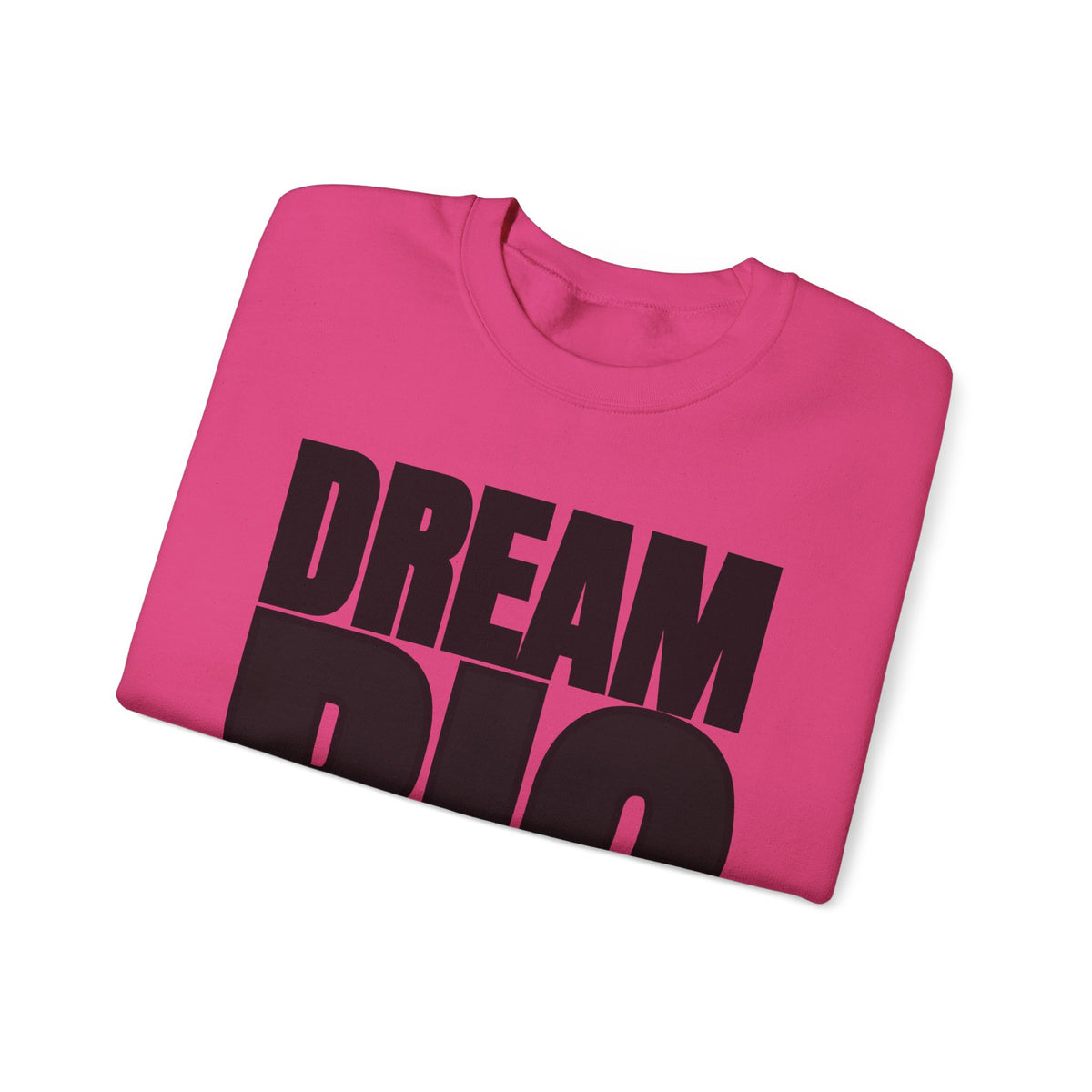 Dream Big Unisex Crewneck Sweatshirt | Inspirational Apparel for Motivation