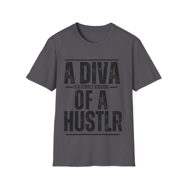 A Diva Is A Female Version Of A HUSTLR Unisex Softstyle T-Shirt – Motivational Graphic Tee for Ambitious Women