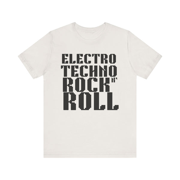 Electro Techno Rock n' Roll Unisex Jersey Short Sleeve Tee