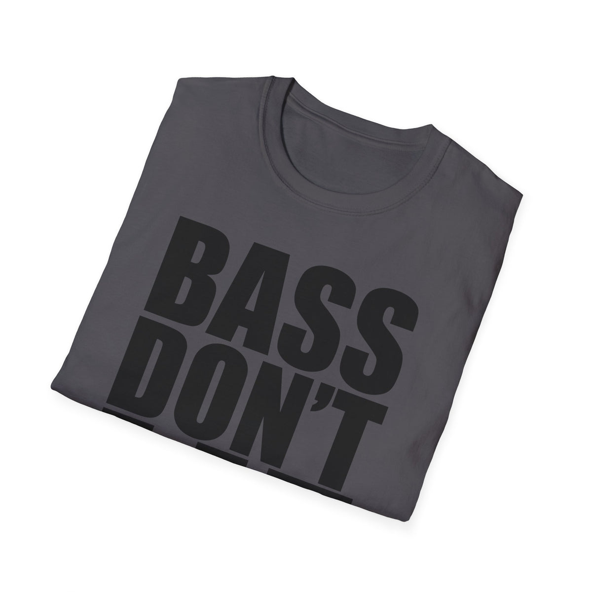 Bass Don't Lie Unisex Ultra Cotton Tee, Dance Music, Pop Culture, Classic, Unique text, Slogan T Shirt, Comfy Tee