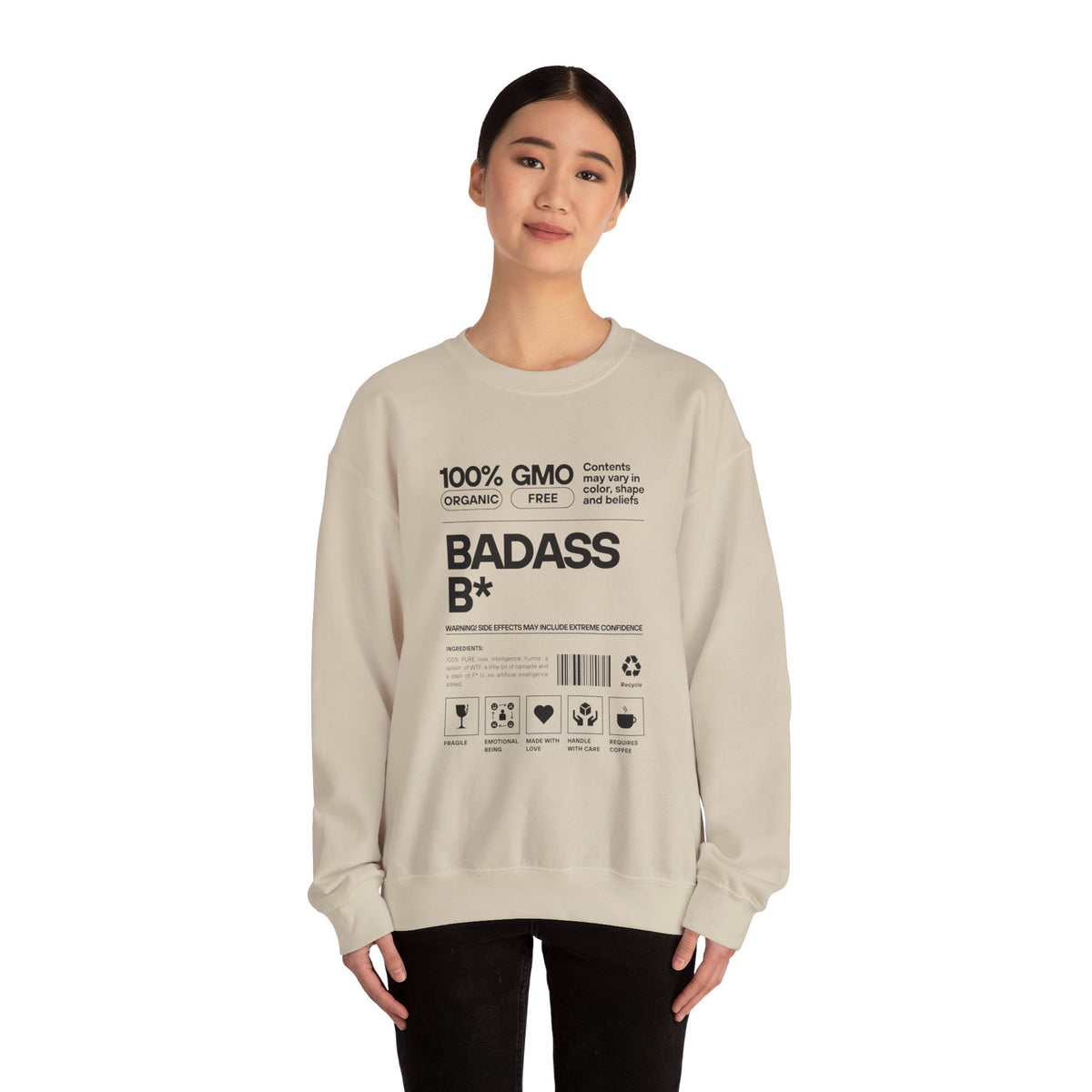 Bold Statement Unisex Crewneck Sweatshirt - 100% GMO Organic Free, BADASS B*