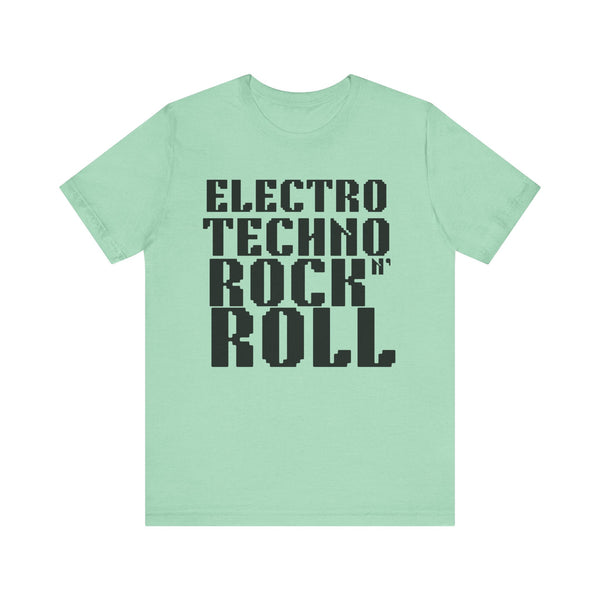 Electro Techno Rock n' Roll Unisex Jersey Short Sleeve Tee