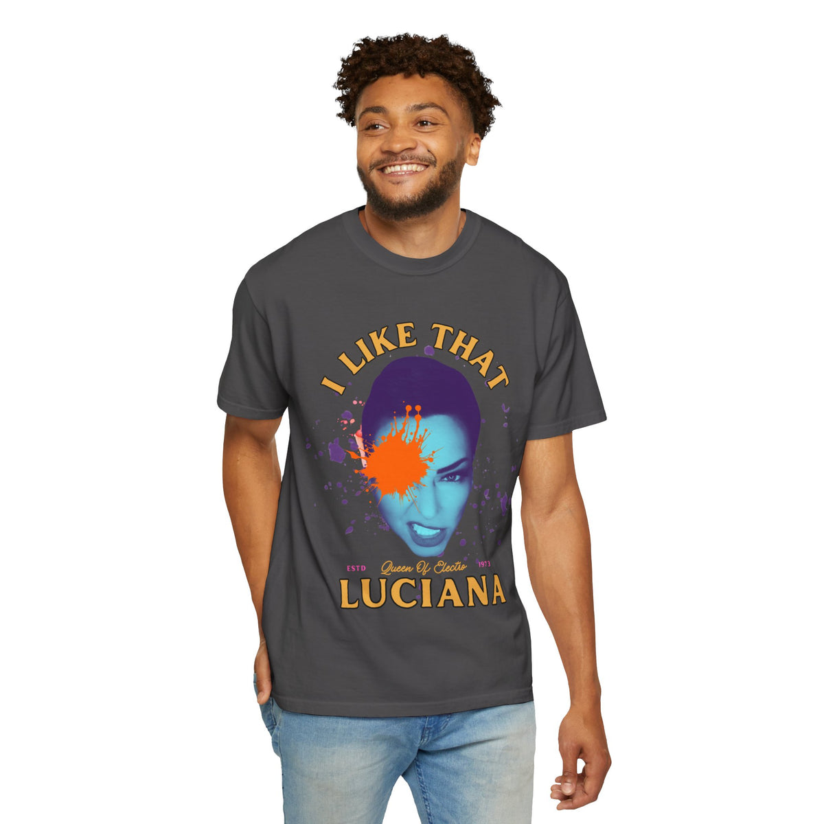 I Like That Luciana Unisex Garment-Dyed T-Shirt – Fun & Bold Statement Tee