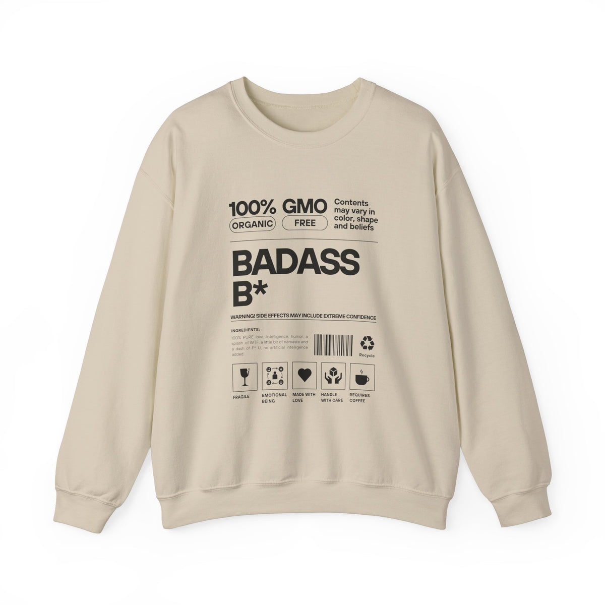 Bold Statement Unisex Crewneck Sweatshirt - 100% GMO Organic Free, BADASS B*