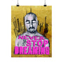 Never Stop Dreaming Satin Poster — Motivational Art Print