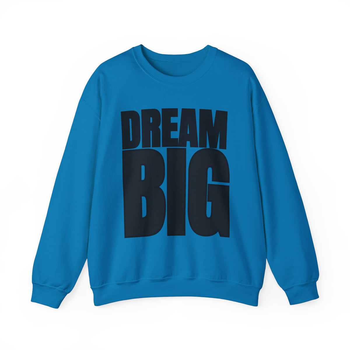 Dream Big Unisex Crewneck Sweatshirt | Inspirational Apparel for Motivation