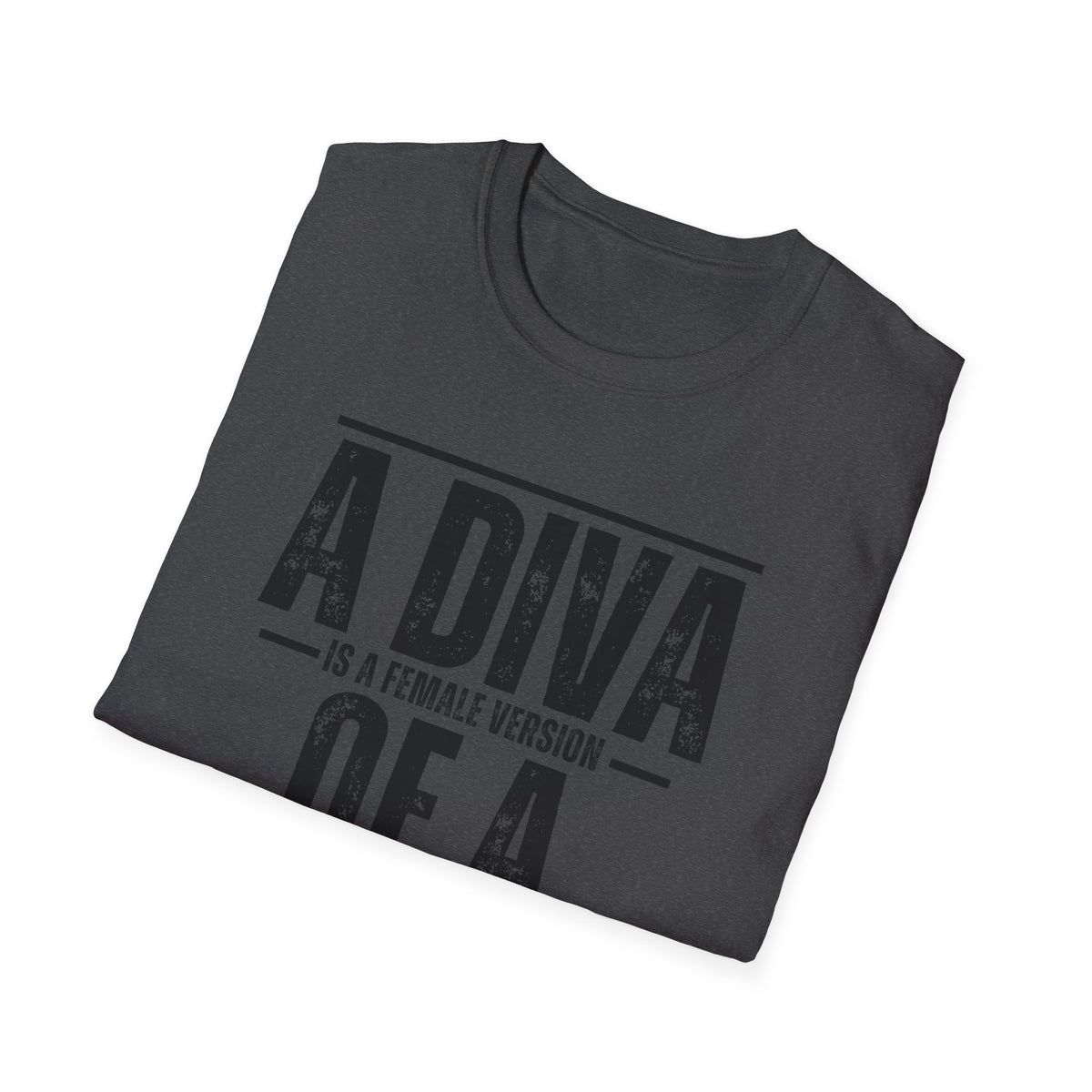 A Diva Is A Female Version Of A HUSTLR  – Motivational Graphic Tee for Ambitious Women